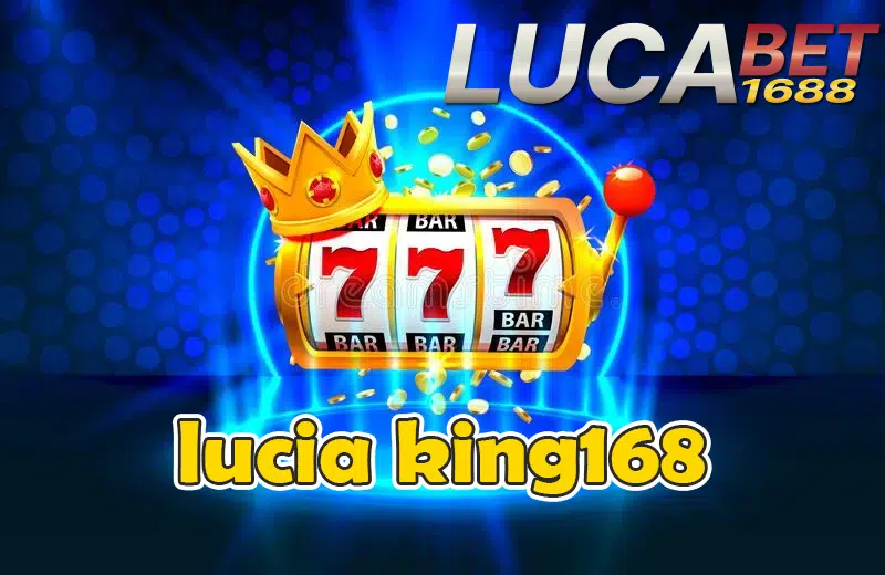 lucia king168 wallet